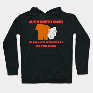 Attention world's stinkiest bathroom Hoodie